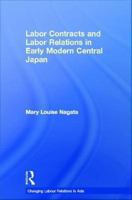 Labor contracts and labor relations in early modern central Japan