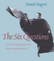 The six questions : acting technique for dance performance /