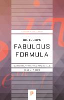 Dr. Euler's fabulous formula : cures many mathematical ills /