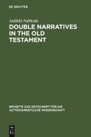 Double Narratives in the Old Testament : The Foundations of Method in Biblical Criticism.