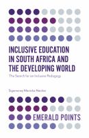 Inclusive education in South Africa and the developing world the search for an inclusive pedagogy /