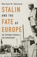 Stalin and the fate of Europe the postwar struggle for sovereignty