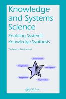 Knowledge and Systems Science : Enabling Systemic Knowledge Synthesis.