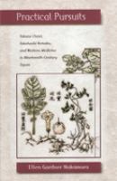 Practical pursuits : Takano Chōei, Takahashi Keisaku, and western medicine in nineteenth-century Japan /