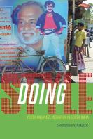 Doing style : youth and mass mediation in South India /