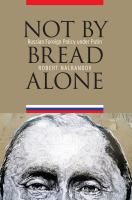 Not by bread alone Russian foreign policy under Putin /