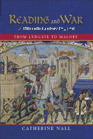 Reading and war in fifteenth-century England, from Lydgate to Malory /