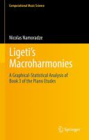 Ligeti’s Macroharmonies A Graphical-Statistical Analysis of Book 3 of the Piano Etudes /