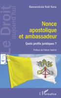 Nonce apostolique et ambassadeur quels profils juridiques? /