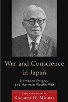 War and conscience in Japan Nambara Shigeru and the Asia-Pacific war /