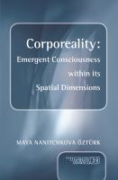 Corporeality : Emergent Consciousness Within Its Spatial Dimensions.