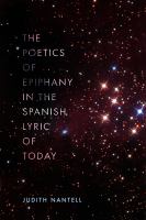 The poetics of epiphany in the Spanish lyric of today /