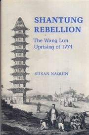 Shantung rebellion : the Wang Lun uprising of 1774 /
