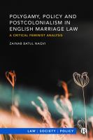 Polygamy, policy and postcolonialism in English marriage law : a critical feminist analysis /