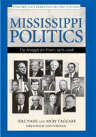 Mississippi politics the struggle for power, 1976-2006 /