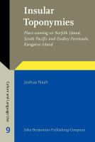 Insular toponymies place-naming on Norfolk Island, South Pacific and Dudley Peninsula, Kangaroo Island /