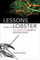 Lessons from the lobster Eve Marder's work in neuroscience /