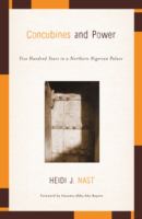 Concubines and power : five hundred years in a Northern Nigerian palace /