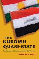 The Kurdish Quasi-State : Development and Dependency in Post-Gulf War Iraq.