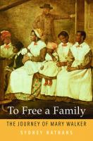 To free a family the journey of Mary Walker /