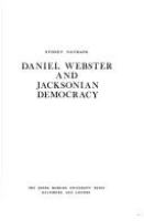 Daniel Webster and Jacksonian democracy.