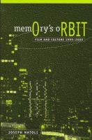 Memory's orbit : film and culture, 1999-2000 /