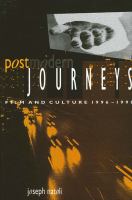 Postmodern journeys : film and culture, 1996-1998 /