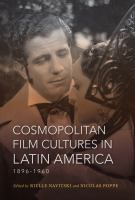 Cosmopolitan Film Cultures in Latin America, 1896-1960.