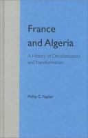 France and Algeria : a history of decolonization and transformation /