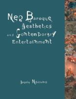 Neo-Baroque aesthetics and contemporary entertainment /