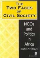 The two faces of civil society : NGOs and politics in Africa /