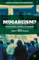 Mugabeism? : History, Politics, and Power in Zimbabwe.