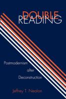 Double reading : postmodernism after deconstruction /