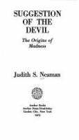 Suggestion of the Devil : the origins of madness /