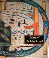 Maps of the Holy Land : images of Terra Sancta through two millennia /