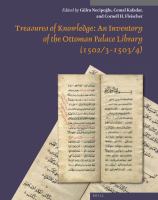 Treasures of Knowledge : Volume I: Essays / Volume II: Transliteration and Facsimile Register of Books (Kitāb Al-Kutub), MS Török F. 59; Magyar Tudományos Akadémia Könyvtára Keleti Gyűjtemény (Oriental Collection of the Library of the Hungarian Academy of Sciences).