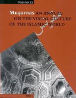 Muqarnas: An annual on the visual culture of the Islamic world