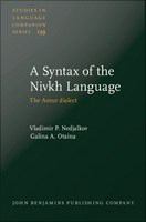 Syntax of the Nivkh Language : The Amur dialect.