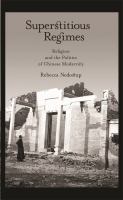 Superstitious regimes : religion and the politics of Chinese modernity /