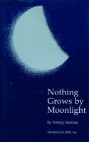 Nothing grows by moonlight /