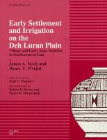 Early settlement and irrigation on the Deh Luran Plain : village and early state societies in southwestern Iran /
