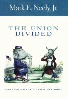 The union divided party conflict in the Civil War North /