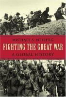Fighting the Great War : a global history /