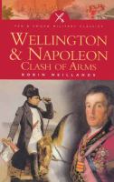 Wellington and Napoleon : Clash of Arms.