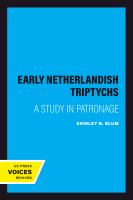 Early Netherlandish Triptychs : A Study in Patronage /