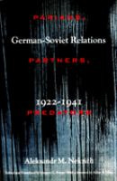 Pariahs, partners, predators : German-Soviet relations, 1922-1941 /