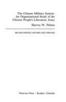 The Chinese military system : an organizational study of the Chinese People's Liberation Army /