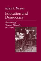 Education and democracy the meaning of Alexander Meiklejohn, 1872-1964 /