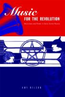 Music for the revolution : musicians and power in early Soviet Russia /