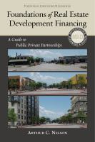 Foundations of real estate development financing a guide to public-private partnerships /